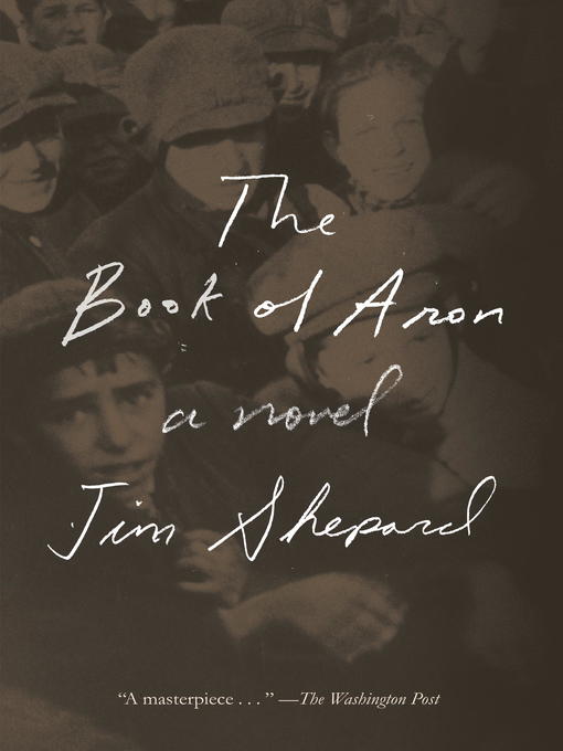 Title details for The Book of Aron by Jim Shepard - Wait list